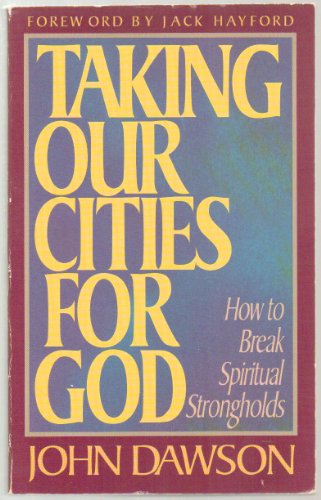Taking Our Cities for God