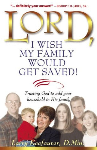 Lord, I Wish My Family Would Get Saved