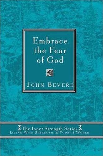Embrace The Fear Of God