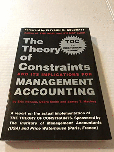 Theory of Constraints and Its Implications for Management Accounting