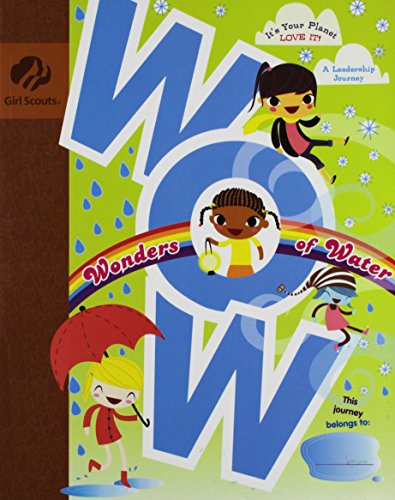 WOW Wonders of Water It's Your Planet - Love It! (Girl Scout Journey Books, Brownie 2)