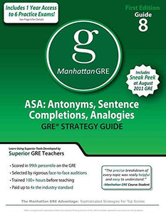 Asa: Antonyms, Sentence Completions, Analogies GRE Preparation Guide, 1st Ed (Manhattan GRE Preparation Guide: Text Completion & Sentence Equivale) 