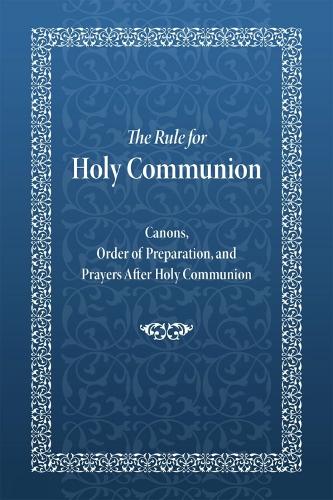 The Rule for Holy Communion