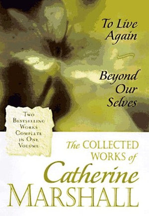 The Collected Works of Catherine Marshall
