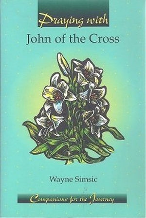 Praying with John of the Cross