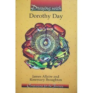Praying with Dorothy Day