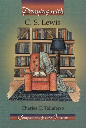 Praying with C.S. Lewis