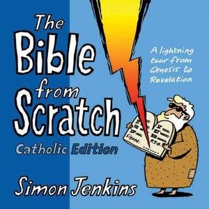 The Bible from Scratch Catholic Edition 