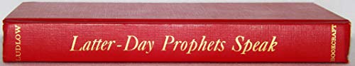 Latter-Day Prophets Speak