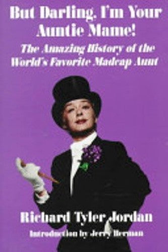 But Darling, I'm Your Auntie Mame!