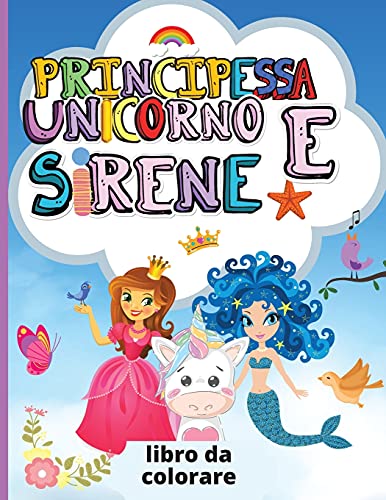 Unicorno, Principessa e Sirene