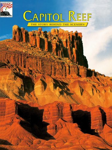 Capital Reef : the Story behind the Scenery