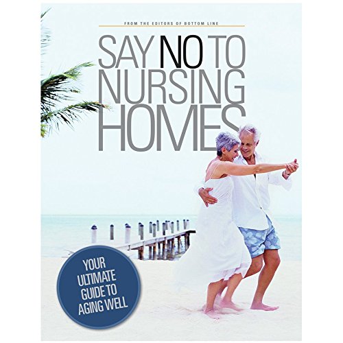 Say No To Nursing Homes