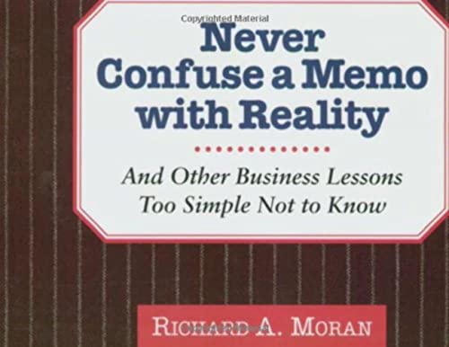 Never Confuse a Memo with Reality