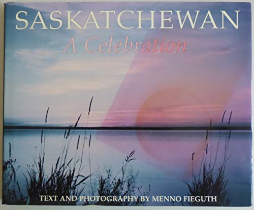 Saskatchewan: A celebration