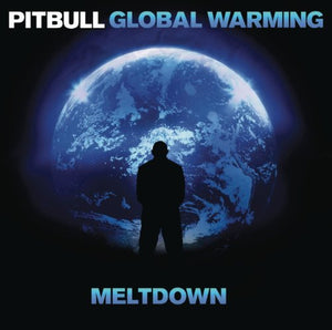 Pitbull - Global Warning: Meltdown [Clean]