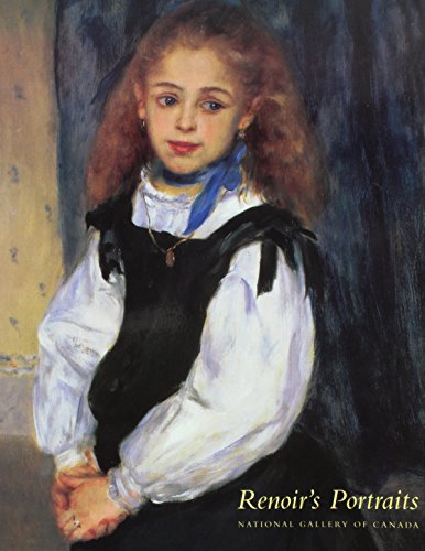 Renoir's Portraits Impressions of An Age