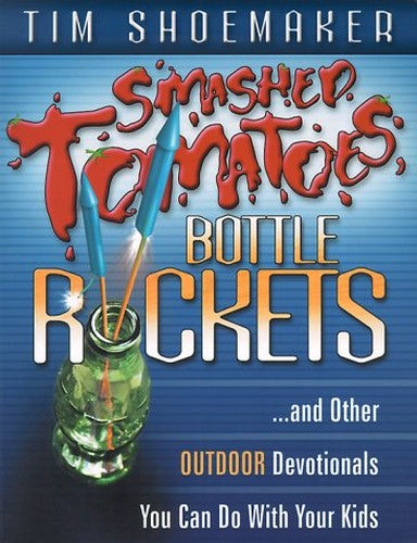 Smashed Tomatoes, Bottle Rockets...