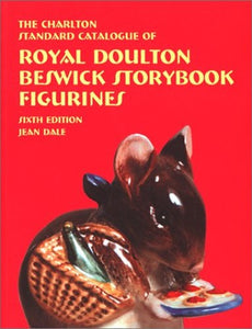 The Charlton Standard Catalogue of Royal Doulton Beswick Storybook Figurines 