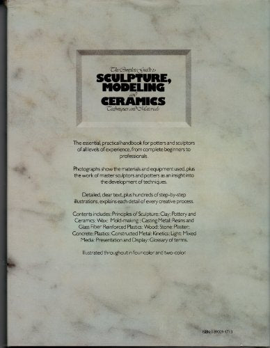 The Complete Guide to Sculpture, Modeling and Ceramics: Techniques and Materials