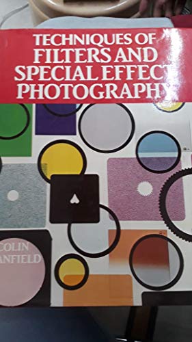 Techniques of Filters and Special Effect Photography