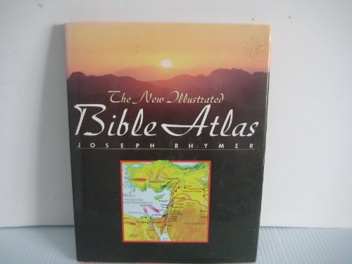 The New Illustrated Bible Atlas