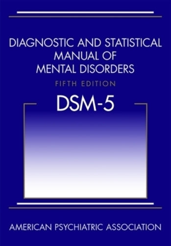 Diagnostic and Statistical Manual of Mental Disorders (DSM-5)