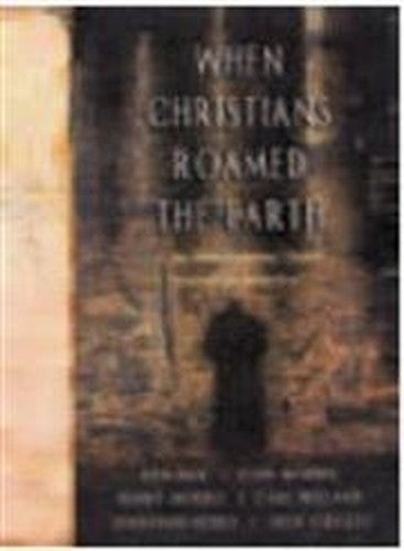 When Christians Roamed the Earth