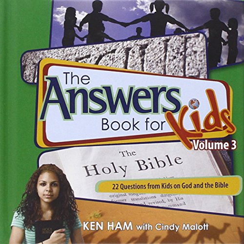 Answers Book For Kids Vol 3: God And The Bible