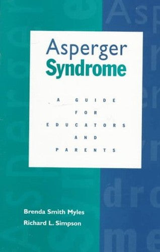 Asperger Syndrome: a Guide for Educators and Parents