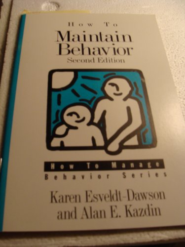How to Maintain Behavior