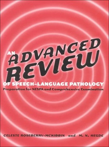 An Advanced Review of Speech-Language Pathology