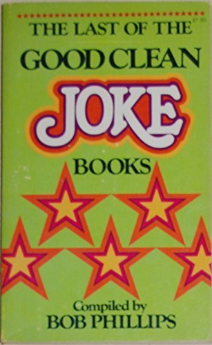Last of Good Clean Jokes Phillips Bob