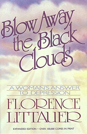 Blow away the Black Clouds