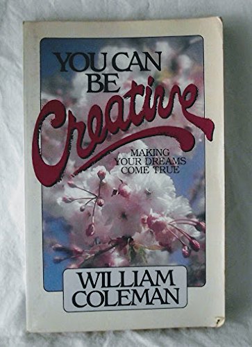 You can be creative: Making your dreams come true