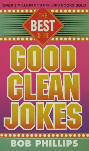 Best of Good Clean Jokes Phillips Bob