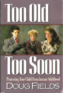 Too Old, Too Soon L/F Fields Doug 