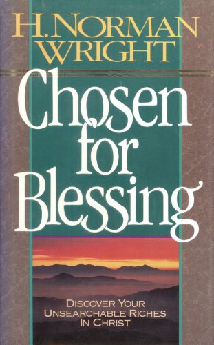 Chosen for Blessing Wright H Norman