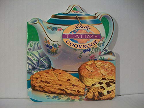The Totally Teatime Cookbook