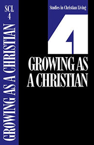 Scl 4 Growing as a Christian 