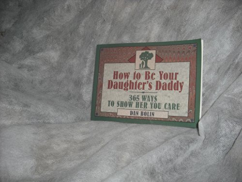 How to be Your Daughter's Daddy