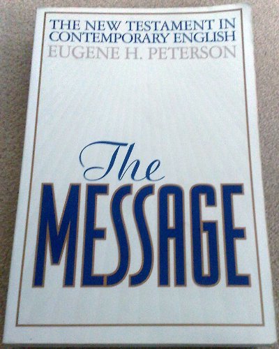 The Message New Testament in Contemporary Language