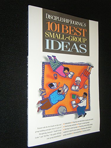 Discipleship Journal's 101 Best Small-Group Ideas