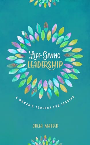 Life-Giving Leadership