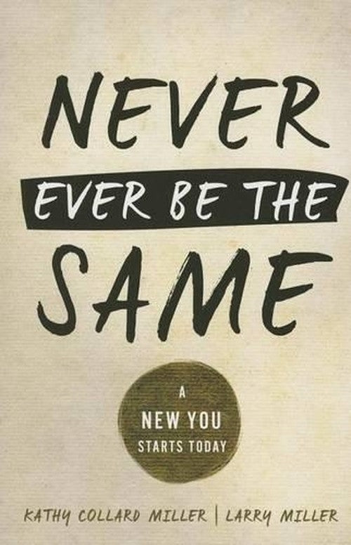 Never Ever Be the Same