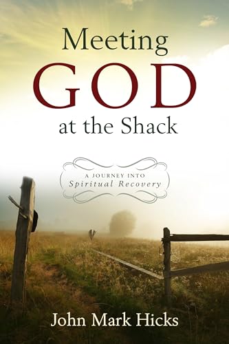 Meeting God at the Shack