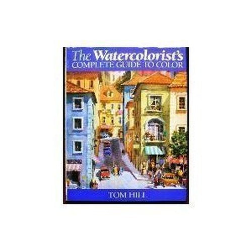 The Watercolourist's Complete Guide to Colour