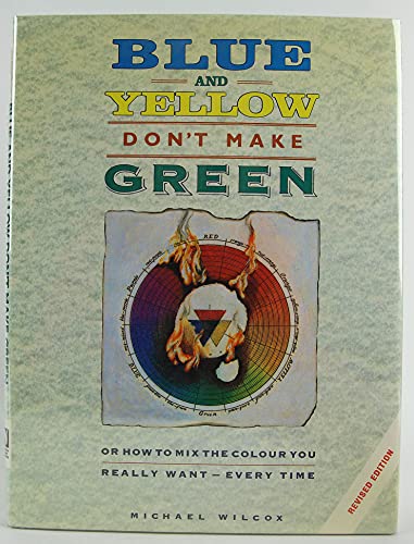 Blue and Yellow Don't Make Green