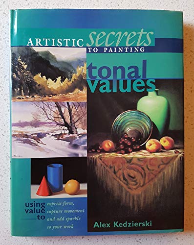 Artistic Secrets to Painting Tonal Values