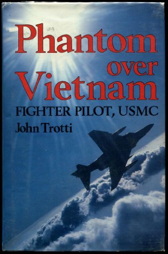 Phantom over Vietnam : Fighter Pilot, Usmc